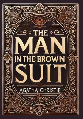 The Man in the Brown Suit (Collector's Edition) (Laminated Hardback with Jacket) Subscription