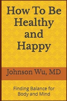How To Be Healthy and Happy Subscription