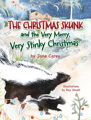 The Christmas Skunk And The Very Merry, Very Stinky Christmas