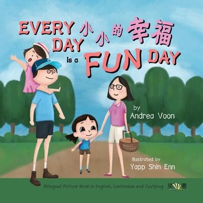 Every Day is a Fun Day 小小的幸福: Bilingual Picture Book in English, Cantonese and Jyutping Subscription