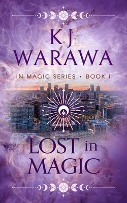 Lost in Magic: A Magic FBI, Witchy, Paranormal Romance