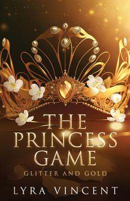 The Princess Game: Glitter and Gold