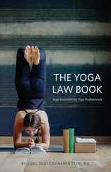 The Yoga Law Book: Legal Essentials For Yoga Professionals Subscription