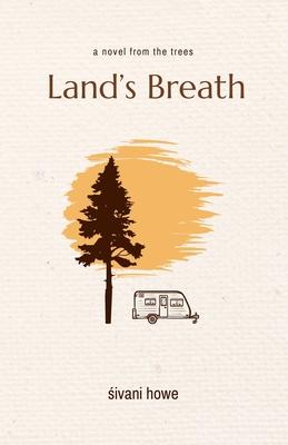 Land's Breath: a novel from the trees