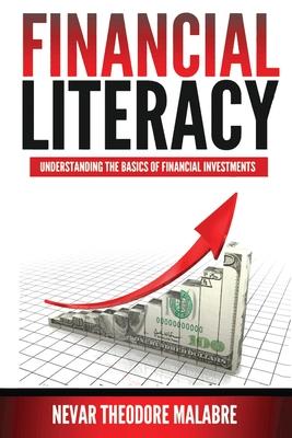 Financial Literacy: Understanding the Basics of Financial Investments