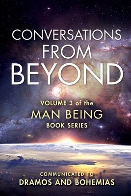 Man Being Volume 3: Conversations from Beyond