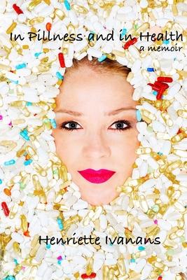In Pillness and in Health: A memoir Subscription