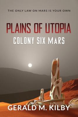 Plains of Utopia: Colony Six Mars