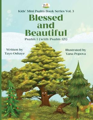 Blessed and Beautiful: Psalm 1 (with Psalm 121)