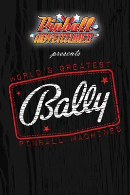 World's Greatest Bally Pinball Machines - Bally One