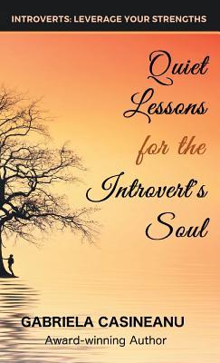 Quiet Lessons for the Introvert's Soul