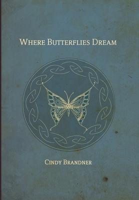 Where Butterflies Dream