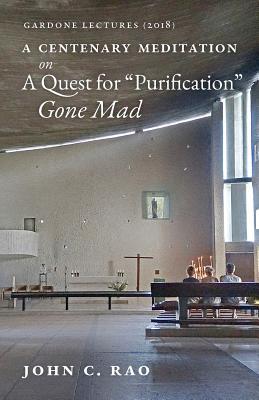 A Centenary Meditation on a Quest for "Purification" Gone Mad: Gardone Lectures (2018)