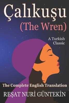 aliku&#351;u (the Wren): The Complete English Translation