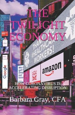 The Twilight Economy: How Coronavirus is Accelerating Disruption Subscription