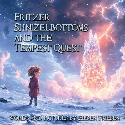 Fritzer Shnizelbottoms and the Tempest Quest