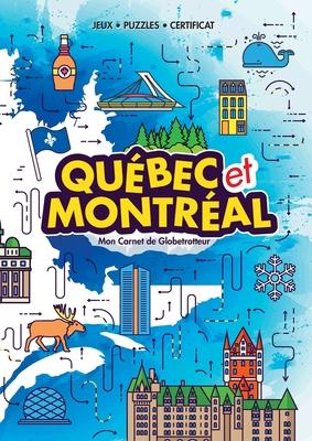 Qubec et Montral (My Globetrotter Book): Aventures  travers le monde...  porte de mains! (in French)