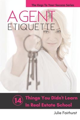 Agent Etiquette: 14 Things That You Didn't Learn In Real Estate School Subscription
