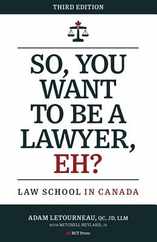 So, You Want to be a Lawyer, Eh?: Law School in Canada Subscription