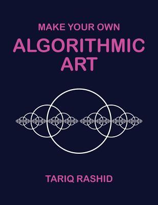 Make Your Own Algorithmic Art