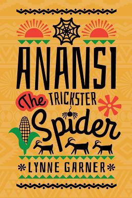 Anansi The Trickster Spider