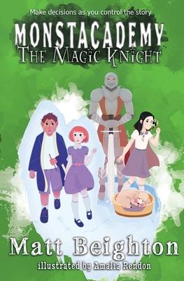 The Magic Knight: You're The Monster! - A (Dyslexia Adapted) Monstacademy Mystery