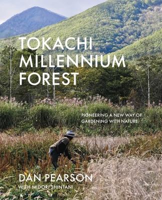 Tokachi Millennium Forest: Pioneering a New Way of Gardening with Nature