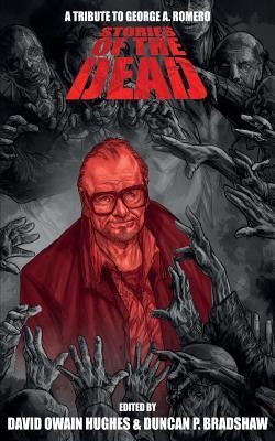 Stories of the Dead: A Tribute to George A. Romero