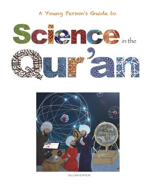 Science in the Qur'an: Discovering Scientific Secrets in the Holy Qur'an