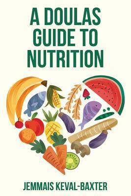 A Doula's guide to Nutrition