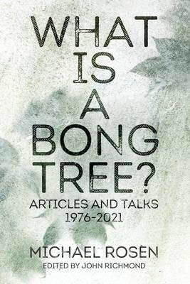 What is a Bong Tree?: Articles and Talks 1976-2021 Subscription
