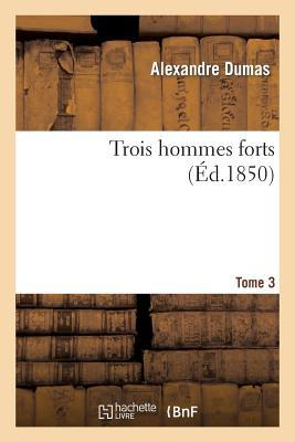 Trois Hommes Forts. Tome 3 Subscription