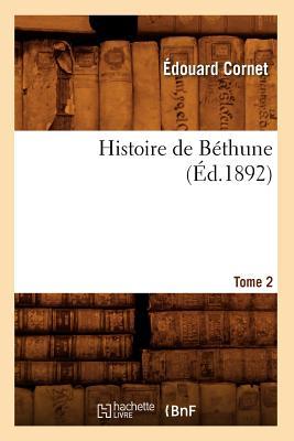 Histoire de Bthune. Tome 2 (d.1892) Subscription