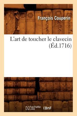 L'Art de Toucher Le Clavecin (d.1716) Subscription