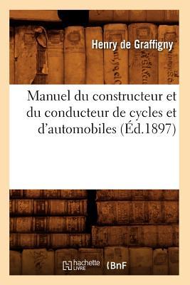 Manuel Du Constructeur Et Du Conducteur de Cycles Et d'Automobiles (d.1897) Subscription