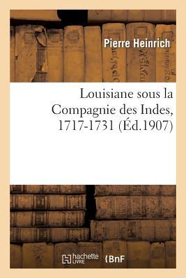 Louisiane Sous La Compagnie Des Indes, 1717-1731