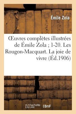 Oeuvres Compltes Illustres de mile Zola 1-20. Les Rougon-Macquart. La Joie de Vivre