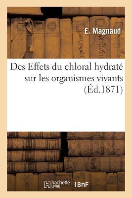 Des Effets Du Chloral Hydrat Sur Les Organismes Vivants