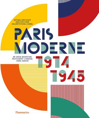 Paris Moderne: 1914-1945