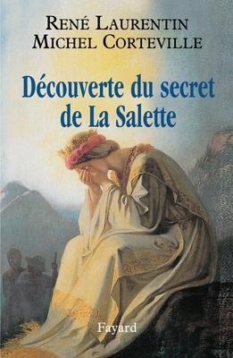 Dcouverte du secret de La Salette