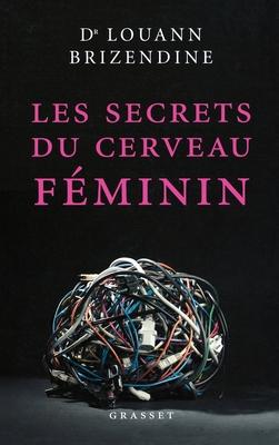 Les secrets du cerveau fminin