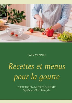 Recettes et menus pour la goutte