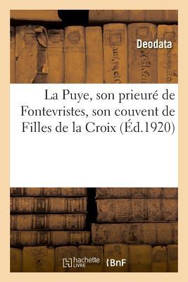 La Puye, Son Prieur de Fontevristes, Son Couvent de Filles de la Croix