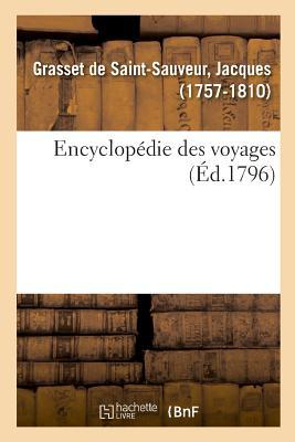 Encyclopdie Des Voyages Contenant l'Abrg Historique Des Moeurs, Usages, Religions, Sciences