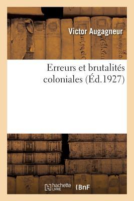 Erreurs Et Brutalits Coloniales