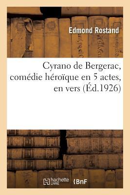 Cyrano de Bergerac, Comdie Hroque En 5 Actes, En Vers