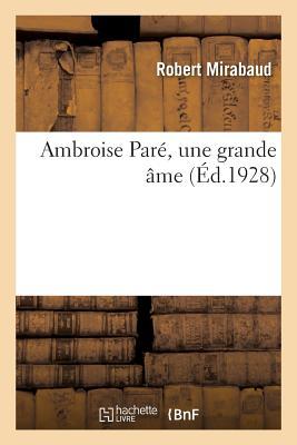 Ambroise Par, Une Grande me