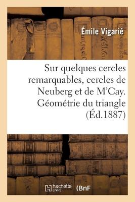Sur Quelques Cercles Remarquables, Cercles de Neuberg Et de m'Cay. Gomtrie Du Triangle Subscription