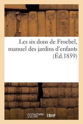 Les six dons de Froebel, manuel des jardins d'enfants Subscription