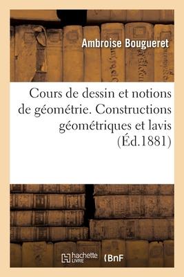 Cours de dessin et notions de gomtrie. Constructions gomtriques et lavis:  l'usage des coles primaires et des classes lmentaires des lyces et Subscription